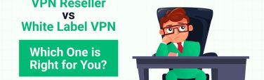 Differences between VPN reseller VS White-label VPN programs