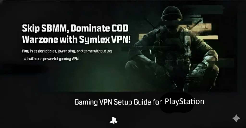 How to Set Up Symlex Gaming VPN on PlayStation (PS5/PS4) in 5 Easy Steps