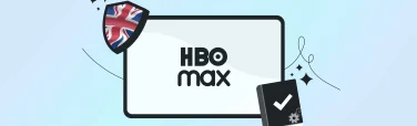 How to Watch HBO Max in the UK: Complete Guide