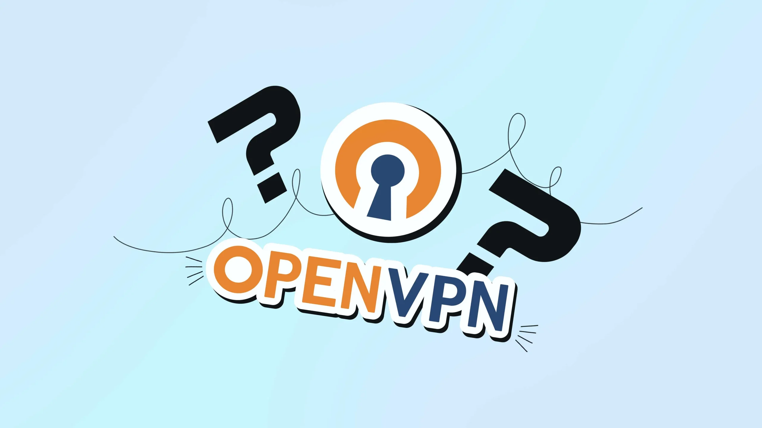 What is OpenVPN? How it Works & When to Use?